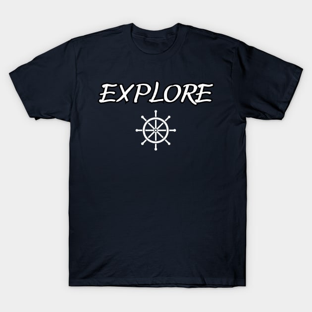 Explore - Sea T-Shirt by Shirts For Pants